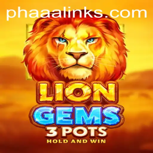 LionGems3pots: A Thrilling Adventure in Modern Gaming